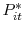  P_{it}^{\ast}