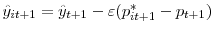 \hat{y}_{it+1}=\hat{y}_{t+1}% -\varepsilon(p_{it+1}^{\ast}-p_{t+1})