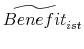  \widetilde{Benefit}_{ist}