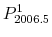  {P^1_{2006.5}}
