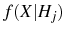  f(X\vert H_{j})