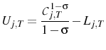 \displaystyle U_{j,T}=\frac{\mathcal{C}_{j,T}^{1-\sigma}}{1-\sigma}- L_{j,T} 
