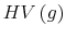 \displaystyle HV\left( g\right)