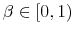  \beta\in\lbrack0,1)