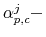  \alpha_{p,c}^{j}-