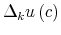  \Delta_{k}u\left( c\right) 