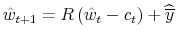 \displaystyle \hat{w}_{t+1}=R\left( \hat{w}_{t}-c_{t}\right) +\widehat{\overline{y}% }% 