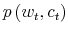  p\left( w_{t},c_{t}\right) 
