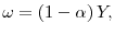  \omega =\left( 1-\alpha \right) Y,
