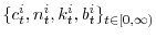  % \{c_{t}^{i},n_{t}^{i},k_{t}^{i},b_{t}^{i}\}_{t\in[0,\infty) }