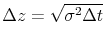  \Delta z=\sqrt{\sigma^{2}\Delta t} 