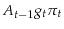  A_{t-1}g_t\pi_t