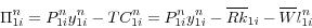 \begin{displaymath} \Pi _{1i}^n =P_{1i}^n y_{1i}^n -TC_{1i}^n =P_{1i}^n y_{1i}^n -\overline R \overline k _{1i}-\overline W l_{1i}^n \end{displaymath}