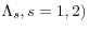 \Lambda _s ,s=1,2)