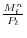 \frac{M_t^n }{P_t }