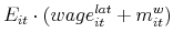 \displaystyle E_{it}\cdot (wage_{it}^{lat}+m_{it}^{w})