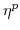  \eta^{p}