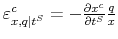  \varepsilon_{x,q\vert t^{S}}^{c}=-\frac {\partial x^{c}}{\partial t^{S}}\frac{q}{x}