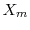  X_{m}