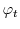  \varphi_{t}