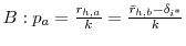 B:p_{a}=\frac{r_{h,a}}{k}=\frac{\bar{r}_{h,b}-\delta_{i^{\ast}}}{k}