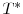  T^{\ast}