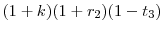  (1+k)(1+r_{2})(1-t_{3})