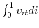  \int\nolimits_{0}^{1}v_{it}di