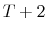  T+2