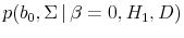  p(b_0, \Sigma \vert \beta = 0, H_1, D)
