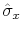  \hat{\sigma}_x