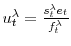  u_{t}^{\lambda }=\frac{s_{t}^{\lambda}e_{t}}{f_{t}^{\lambda}}