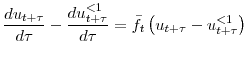 \displaystyle \frac{du_{t+\tau}}{d\tau}-\frac{du_{t+\tau}^{<1}}{d\tau}=\bar{f}_{t}\left( u_{t+\tau}-u_{t+\tau}^{<1}\right)