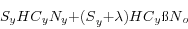 \begin{displaymath} {S}_{y} {HC}_{y} {N}_{y} { + (S}_{y} {+}\lambda ){HC}_{y} {{\ss}N}_{o} \end{displaymath}