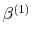  \beta^{(1)}