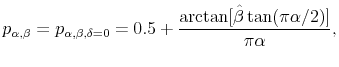 \displaystyle p_{\alpha,\beta}=p_{\alpha,\beta,\delta=0}=0.5+\frac{\arctan[\hat{\beta}% \tan(\pi\alpha/2)]}{\pi\alpha},% 