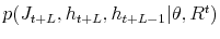  p(J_{t+L}% ,h_{t+L},h_{t+L-1}\vert\theta,R^{t})