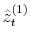  \hat{z}_{t}^{(1)}