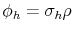 \displaystyle \phi_{h}=\sigma_{h}\rho