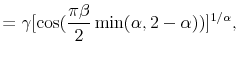 \displaystyle =\gamma\lbrack\cos(\frac{\pi\beta}{2}\min(\alpha ,2-\alpha))]^{1/\alpha},
