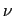 $ \nu$