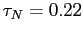 $ \tau_{N}=0.22$