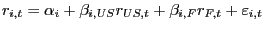 $ r_{i,t}=\alpha_{i}+\beta_{i,US}r_{US,t}+\beta_{i,F}r_{F,t}+\varepsilon_{i,t}$