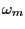 $ \omega_{m}$