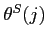 $\theta ^{S}(j)$