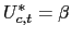 $\displaystyle U_{c,t}^{\ast}=\beta$