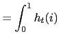 $\displaystyle =\int_{0}^{1} h_{t}(i)$