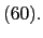 % latex2html id marker 8105 $ (\ref{2}).$