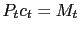 $ P_{t}c_{t}=M_{t}$