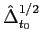 $ \hat{\Delta}_{t_{0}}^{1/2}$